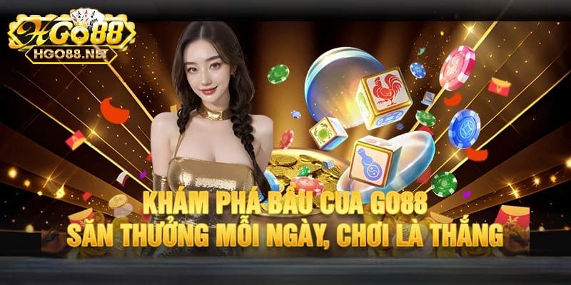 Khám phá trò chơi bầu cua Go88