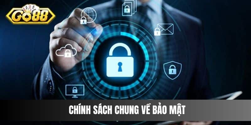 Chính sách chung về bảo mật