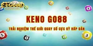 Keno Go88 và tỷ lệ thắng khi chơi game