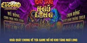 Thông tin về game kho tàng ngũ long Go88