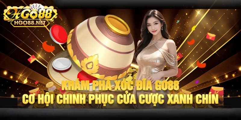 Khám phá về live xóc đĩa Go88