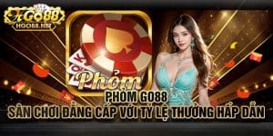 Khám phá trò chơi phỏm Go88 là gì?